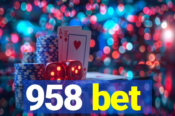 958 bet